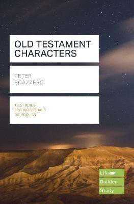 Old Testament Characters (Lifebuilder Study Guides)(English, Paperback, Scazzero Peter)