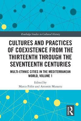 Cultures and Practices of Coexistence from the Thirteenth Through the Seventeenth Centuries(English, Paperback, unknown)