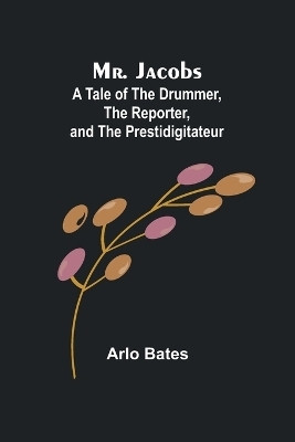 Mr. Jacobs(English, Paperback, Bates Arlo)