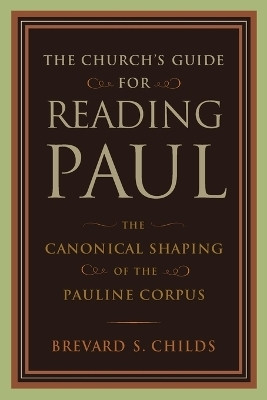 Church's Guide for Reading Paul(English, Paperback, Childs Brevard S.)