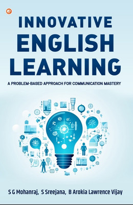 Innovative English Learning: A Problem-Based Approach for Communication Mastery(Paperback, Dr. S G Mohanraj)