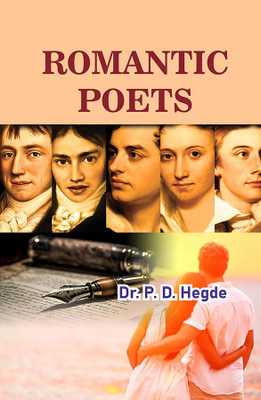 Romantic Poets(Hardcover, Dr.P.D. Hegde)