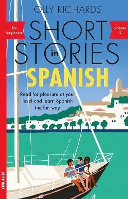 Short Stories in Spanish for Beginners, Volume 2(English, Paperback, Richards Olly)