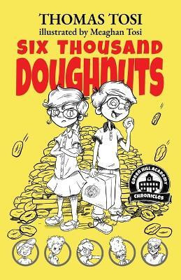 Six Thousand Doughnuts(English, Paperback, Tosi Thomas)