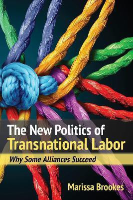 The New Politics of Transnational Labor(English, Paperback, Brookes Marissa)