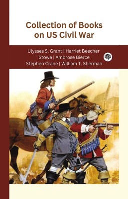 Collection of Books on US Civil War (Grapevine edition)(Hardcover, Ulysses S. Grant, Harriet Beecher Stowe, Ambrose Bierce, Stephen Crane, William T. Sherman)