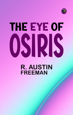 The Eye of Osiris(Paperback, R. Austin Freeman)