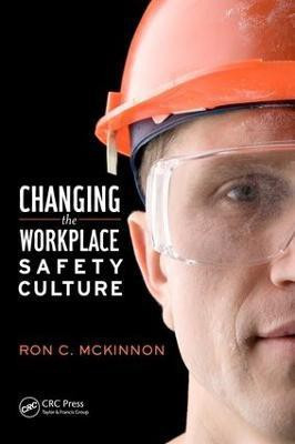 Changing the Workplace Safety Culture(English, Electronic book text, McKinnon Ron C.)