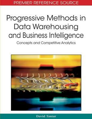 Progressive Methods in Data Warehousing and Business Intelligence(English, Hardcover, unknown)