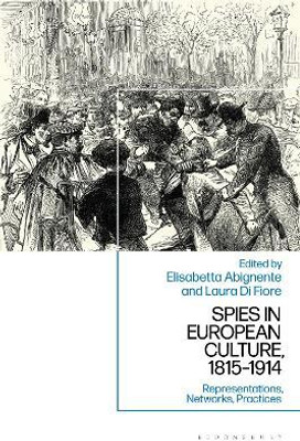 Spies in European Culture, 1815-1914(English, Hardcover, unknown)