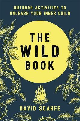 The Wild Book(English, Hardcover, Scarfe David)