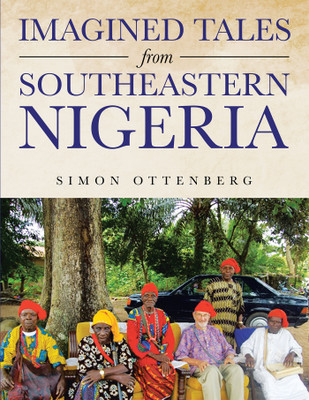Imagined Tales from Southeastern Nigeria(English, Paperback, Ottenberg Simon)