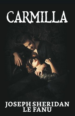 Carmilla(English, Hardcover, Le Fanu Joseph Sheridan)