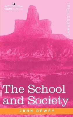 The School and Society(English, Paperback, Dewey John)