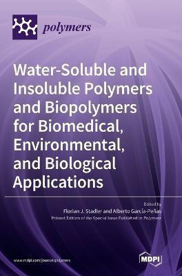 Water-Soluble and Insoluble Polymers and Biopolymers for Biomedical, Environmental, and Biological Applications(English, Hardcover, unknown)