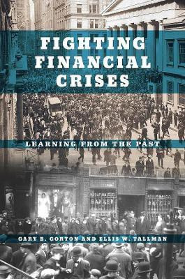 Fighting Financial Crises(English, Hardcover, Gorton Gary B.)