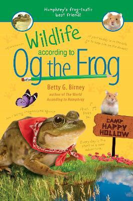 Wildlife According to Og the Frog(English, Hardcover, Birney Betty G.)