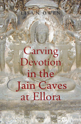 Carving Devotion in the Jain Caves at Ellora(English, Hardcover, Owen Lisa N.)