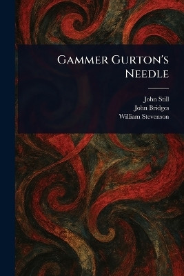 Gammer Gurton's Needle(English, Paperback, Still John)