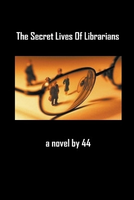 The Secret Lives Of Librarians(English, Paperback, 4 4)