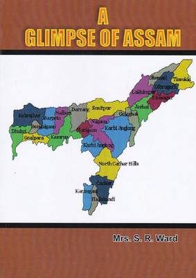 A GLIMPSE OF ASSAM(Paperback, MRS. S. R. WARD)