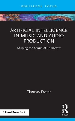 Artificial Intelligence in Music and Audio Production(English, Hardcover, Foster Thomas)