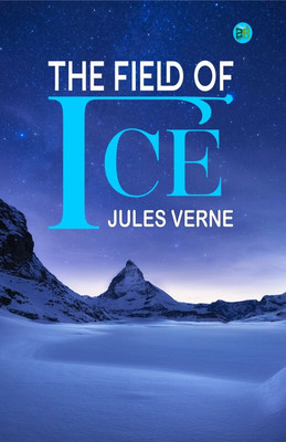 The Field of Ice(Hardcover, Jules Verne)