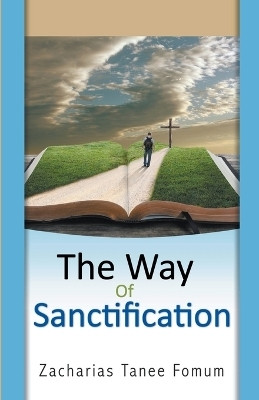 The Way of Sanctification(English, Paperback, Fomum Zacharias Tanee)