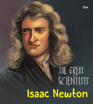 The Great Scientists Isaac Newton(English, Paperback, Om Books Editorial Team)