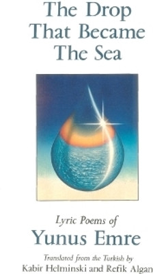The Drop That Became the Sea  - Lyric Poems(English, Paperback, Helminski Kabir)