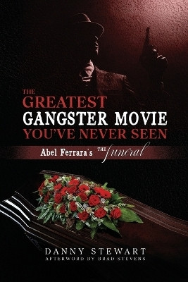 The Greatest Gangster Movie You've Never Seen(English, Paperback, Stewart Danny)