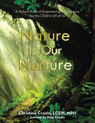 Nature Is Our Nurture(English, Hardcover, Cronin Lcsw Mph Christine)