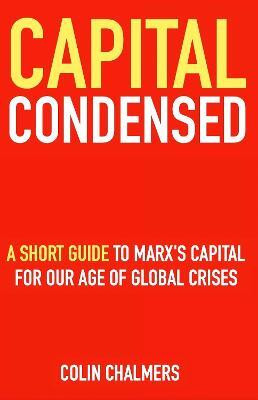 Capital Condensed(English, Paperback, Chalmers Colin)