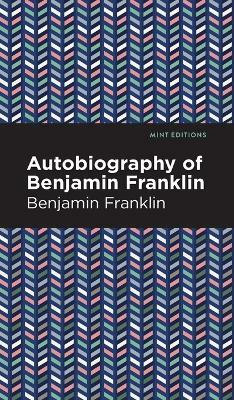 The Autobiography of Benjamin Franklin(English, Hardcover, Franklin Benjamin)