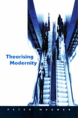 Theorizing Modernity(English, Electronic book text, Wagner Peter)