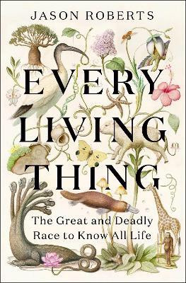 Every Living Thing(English, Hardcover, Roberts Jason)