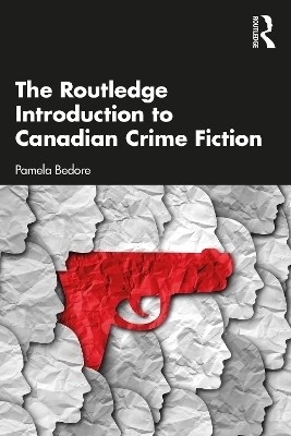 The Routledge Introduction to Canadian Crime Fiction(English, Paperback, Bedore Pamela)