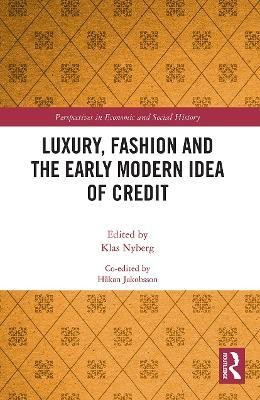 Luxury, Fashion and the Early Modern Idea of Credit(English, Paperback, unknown)