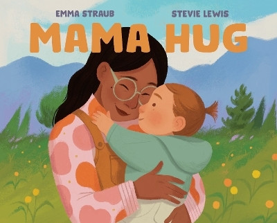 Mama Hug(English, Hardcover, Straub Emma)