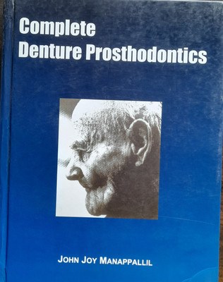 COMPLETE DENTURE PROSTHODONTICS(Hardcover, JOHN JOY MANAPALLIL)