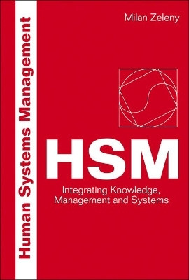 Human Systems Management: Integrating Knowledge, Management And Systems(English, Hardcover, Zeleny Milan)