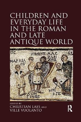 Children and Everyday Life in the Roman and Late Antique World(English, Paperback, unknown)