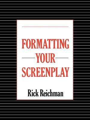 Formatting Your Screenplay(English, Paperback, Reichman Rick)