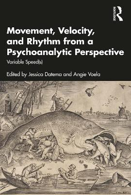 Movement, Velocity, and Rhythm from a Psychoanalytic Perspective(English, Electronic book text, unknown)