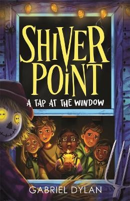 Shiver Point: A Tap At The Window(English, Paperback, Dylan Gabriel)