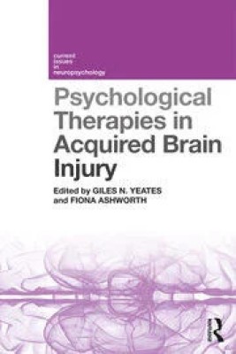 Psychological Therapies in Acquired Brain Injury(Paperback, Giles N. Yeates, Fiona Ashworth)