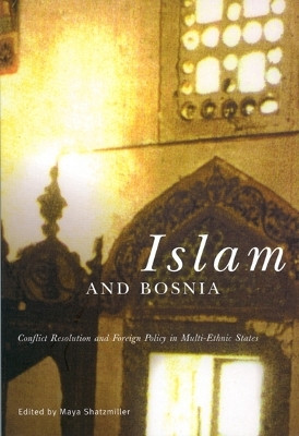Islam and Bosnia(English, Hardcover, Shatzmiller Maya)
