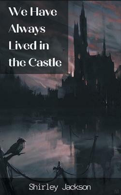 We have always lived in the castle(English, Paperback, Jackson Shirley)