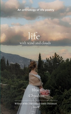life with the wind and clouds(English, Paperback, Chauhan Bharti)