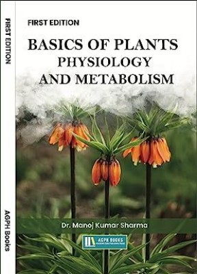 Basics of Plants physiology and Metabolism (English)(Paperback, Dr. Manoj Kumar Sharma)